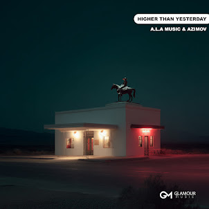 A.L.A Music — Higher Than Yesterday (feat. Azimov)