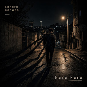 Ankara Echoes — Kara Kara