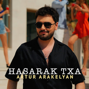 Artur Arakelyan — Hasarak Txa