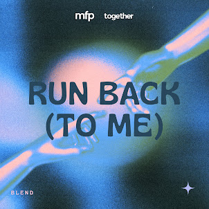 Blend — Run Back (To Me)