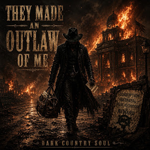 Dark Country Soul — They Made An Outlaw Of Me (Dark Country Music)