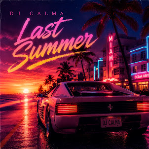 Dj Calma — Last Summer