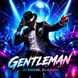 Dj Excuse — Gentleman (feat. Dj.Ilham)