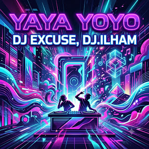Dj Excuse — Yaya Yoyo (feat. Dj.Ilham)