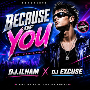 Dj.Ilham — Because Of You (feat. Dj Excuse)