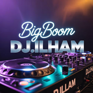 Dj.Ilham — Big Boom