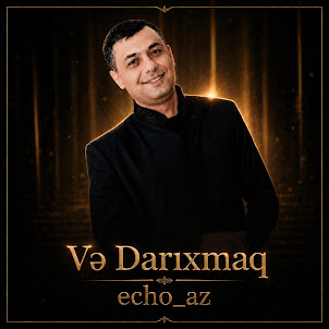 Echo_Az — Və Darıxmaq