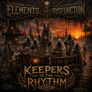 Elements Of Dysfunction — Keepers Of The Rhythm