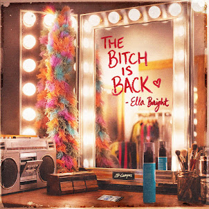 Ella Bright — The Bitch Is Back
