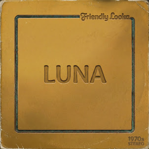 Friendly Looka — Luna