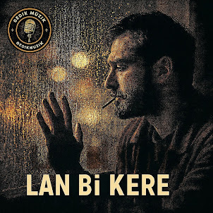 Gedikmüzik — Şaban Gedik - Lan Bi Kere