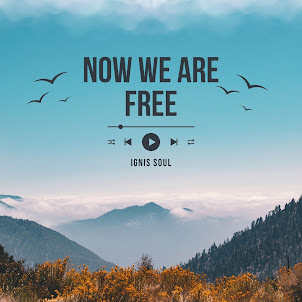 Ignis Soul — Now We Are Free