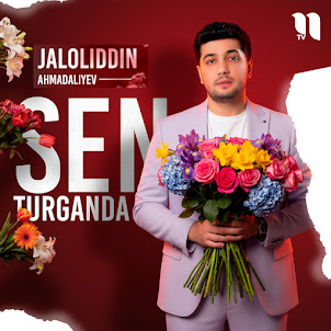 Jaloliddin Ahmadaliyev — Sen Turganda