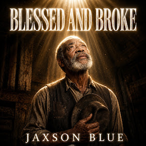 Jaxson Blue — Blessed And Broke
