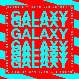 Kungs — Galaxy (feat. Theophilus London & Mind Enterprises)