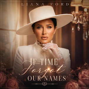 Liana Ford — If Time Forgot Our Names