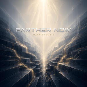 Marfluxmusic — Farther Now