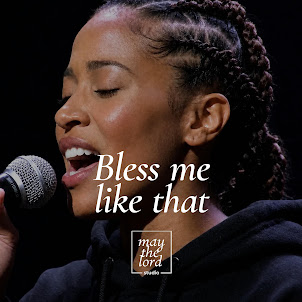 May The Lord Studio — Bless Me Like That