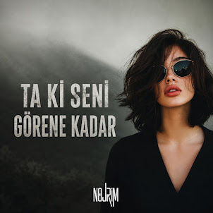 Nojrim — Ta Ki Seni Görene Kadar