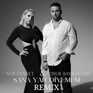 Nur Cennet — Sana Yar Diyemem (Remix) (feat. Onur Bayraktar)