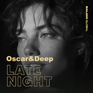 Oscar & Deep — Late Night