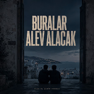 Şahin Kurnaz — Buralar Alev Alacak