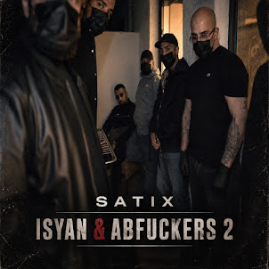 Satix — Isyan & Abfuckers 2 (feat. Maggaz)