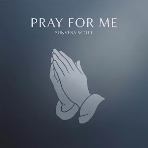 Sunvera Scott — Pray For Me