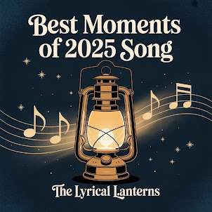 The Lyrical Lanterns — Best Moments Of 2025 Song