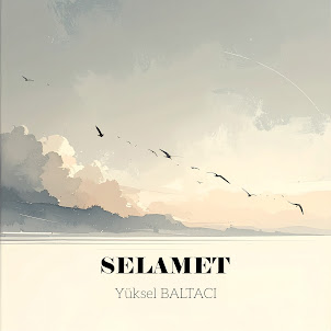 Yüksel Baltacı — Selamet