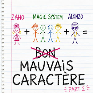 Zaho — Mauvais Caractère (Part. 2) (Feat. Alonzo & Magic System)